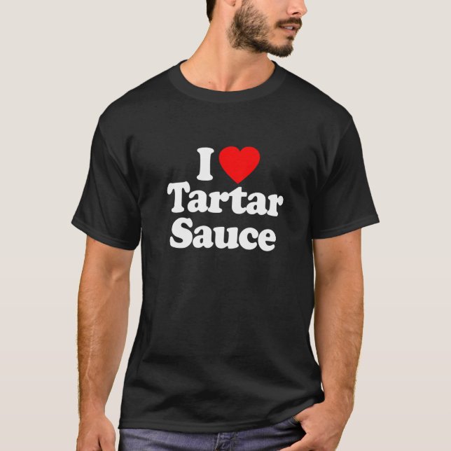 I Kärlek Tartar Sauce Heart Funny T Shirt (Framsida)