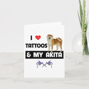 I Kärlek Tattoos och min Akita Hund Tattoed Mamma Kort