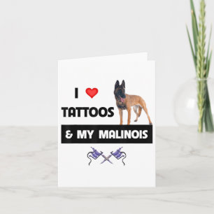 I Kärlek Tattoos och min belgiske Malinois Hund Pa Kort