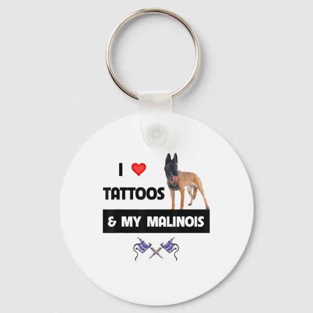 I Kärlek Tattoos och min belgiske Malinois Hund Pa Nyckelring (Framsida)