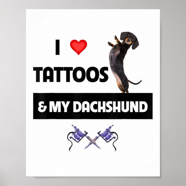 I Kärlek Tattoos och min Dachshund Hund Tattooed D Poster (Framsidan)