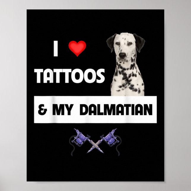 I Kärlek Tattoos och min Dalmatiske Hund som tog M Poster (Framsidan)