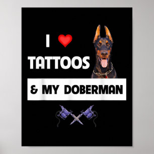 I Kärlek Tattoos och min Doberman Pinscher Hund Ta Poster