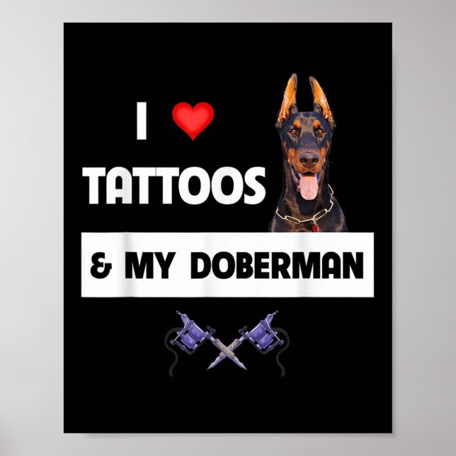 I Kärlek Tattoos och min Doberman Pinscher Hund Ta Poster (Framsidan)