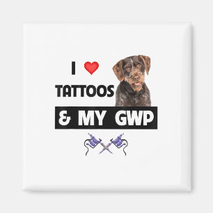 I Kärlek Tattoos och min GWP-tyske Wirehved Pointe Magnet