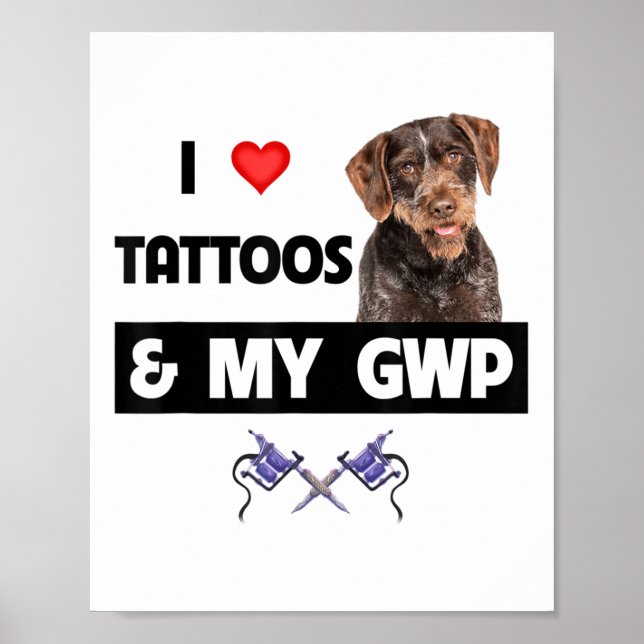 I Kärlek Tattoos och min GWP-tyske Wirehved Pointe Poster (Framsidan)