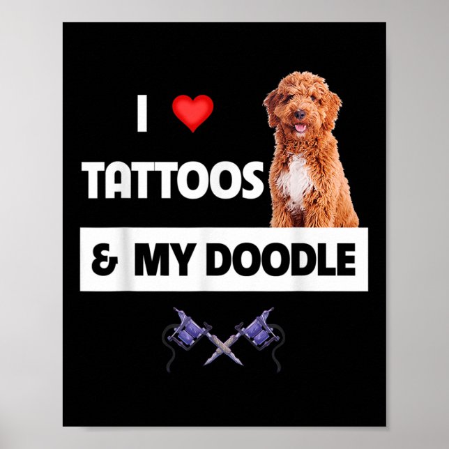 I Kärlek Tattoos och min gyllene Doodle-Hund. Poster (Framsidan)
