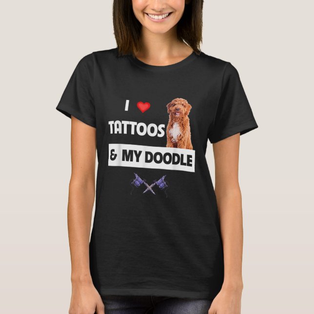 I Kärlek Tattoos och min gyllene Doodle-Hund. T Shirt (Framsida)