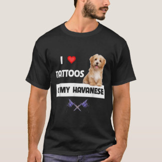 I Kärlek Tattoos och min Havanese Hund Mamma Pappa T Shirt