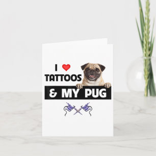 I Kärlek Tattoos och min Pug Hund Pappa-karosseri  Kort