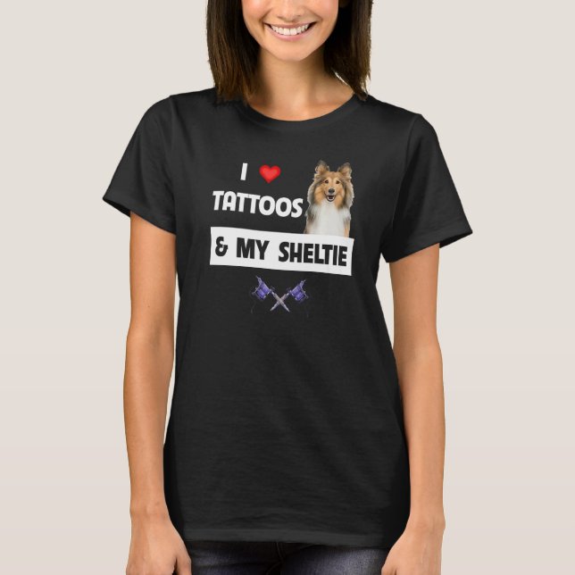 I Kärlek Tattoos och min Sheltie Hund Pappa Shetla T Shirt (Framsida)