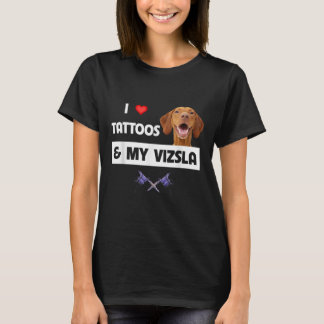 I Kärlek Tattoos och min Vizsla Hund Pappa Bod T Shirt