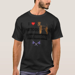 I Kärlek Tattoos och My Airedale Terrier Hund Tatt T Shirt