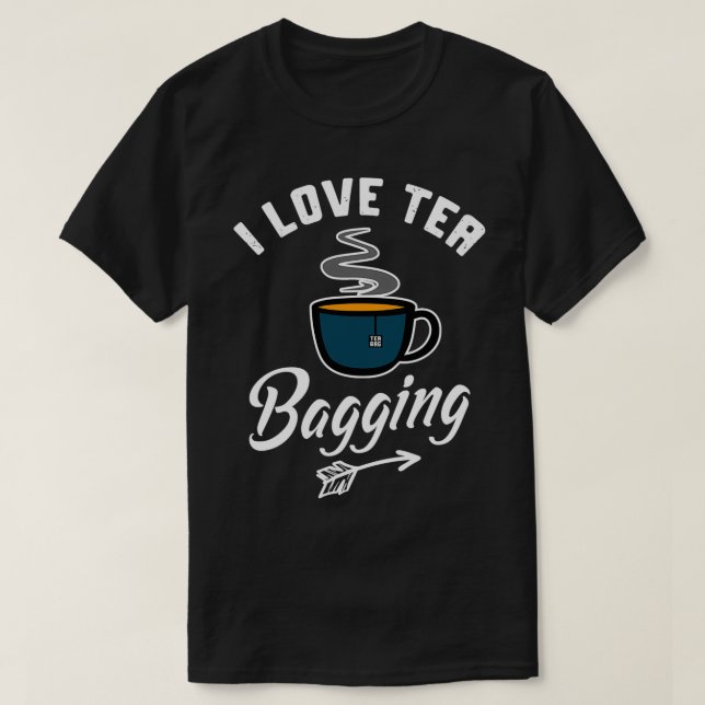 I Kärlek Tea Bagging Funny Tea Bag Innuendo Design T Shirt (Design framsida)