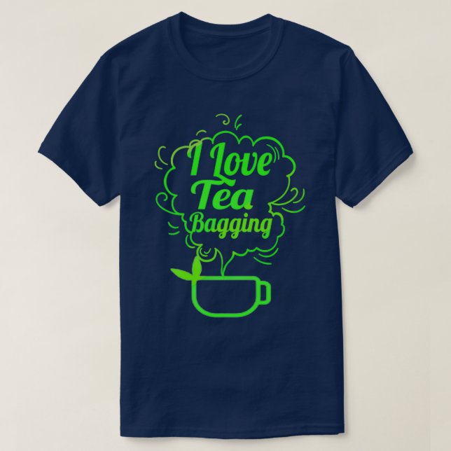 I Kärlek Tea Bagging T Shirt (Design framsida)