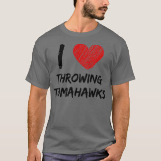 I Kärlek Throwing Tomahawks T Shirt