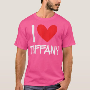 I Kärlek Tiffany Namn Personlig Girl Woman BFF for T Shirt