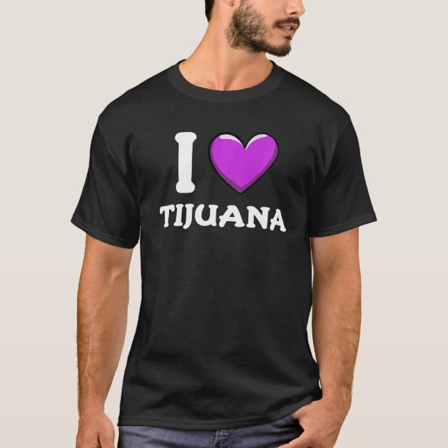 I Kärlek Tijuana, Mexiko 7 T Shirt (Framsida)