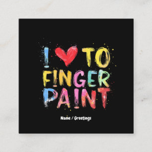 I Kärlek till Finger Paint Cute & Funny Valentine Fyrkantigt Visitkort