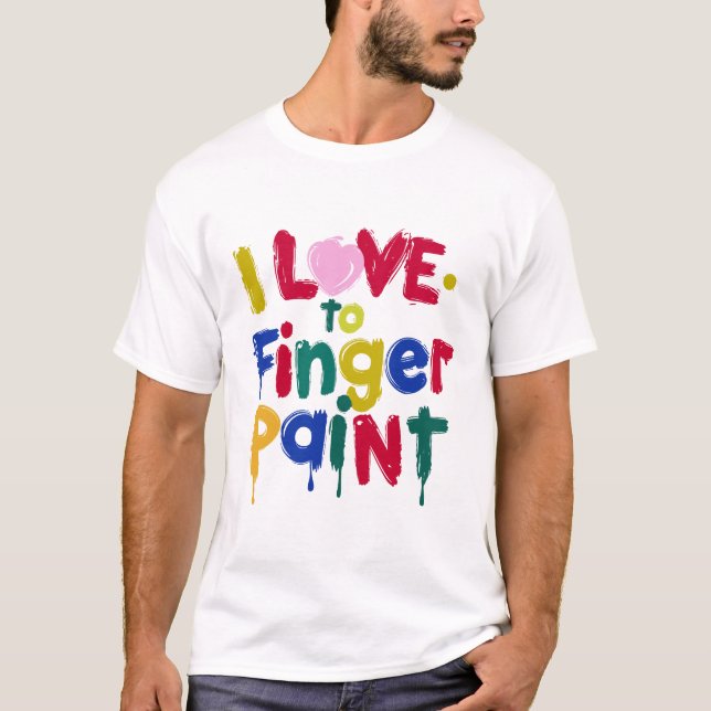 I Kärlek till Finger Paint T Shirt (Framsida)