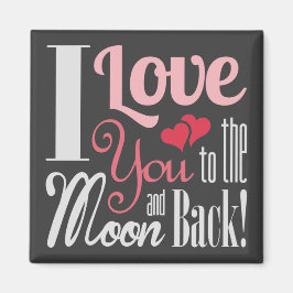 I Kärlek till Måne och bak - blandad typografi Magnet