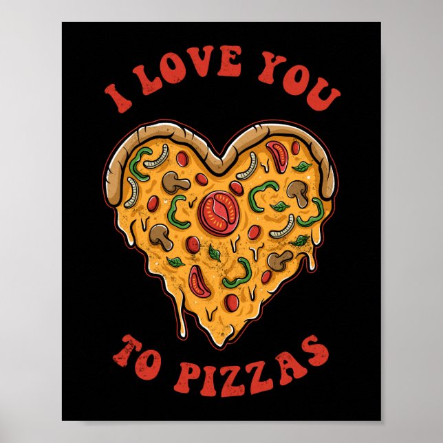 I Kärlek till Pizzas Funny Pizza Pun Poster (Framsidan)