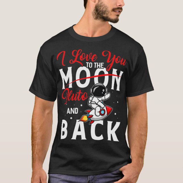 I Kärlek till Pluto and Back Funny Astrofysik T Shirt (Framsida)