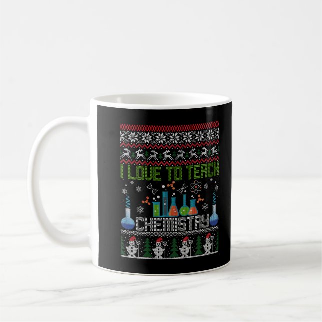I Kärlek till Teach Chemistry Ugly jul Sweater T Kaffemugg (Vänster)