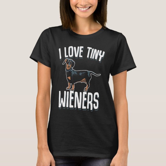 I Kärlek Tiny Wieners Dachshund Hund 3 T Shirt (Framsida)