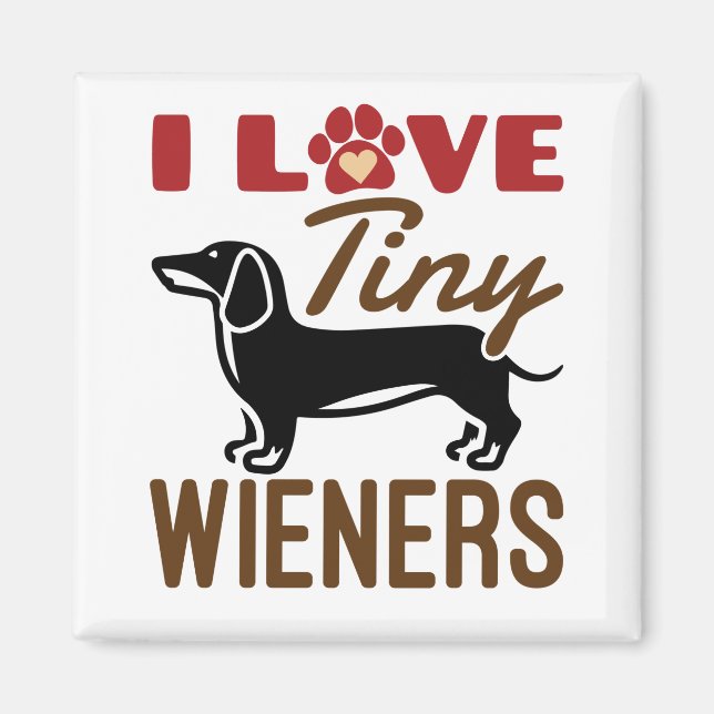 I Kärlek Tiny Wieners Miniature Dachshund Doxie Magnet (Framsidan)