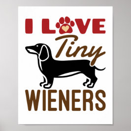 I Kärlek Tiny Wieners Miniature Dachshund Doxie Poster
