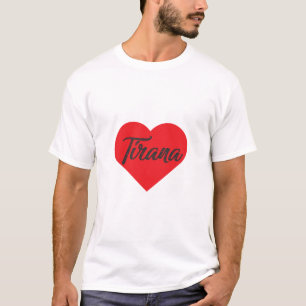 I Kärlek Tirana - Albanien T Shirt