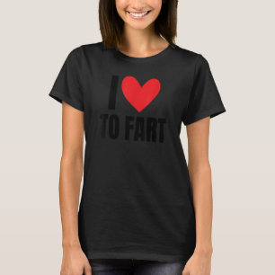 I Kärlek to Fart Farting Ljud Superskoj Joke Gag C T Shirt