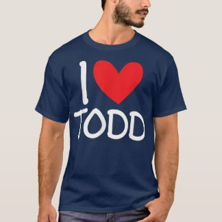 I Kärlek Todd Namn Personlig Manar Guy BFF Friend  T Shirt