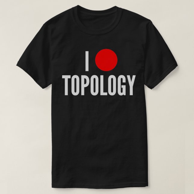I kärlek topologi math geek-skämt t shirt (Design framsida)