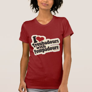 I kärlek Troubadours T-shirt