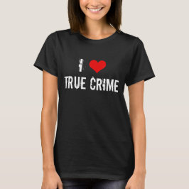 I Kärlek True Crime T Shirt