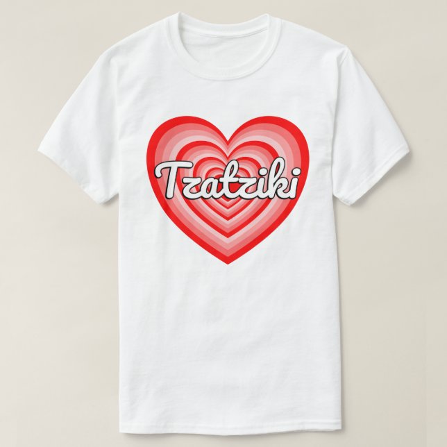 I Kärlek Tzatziki Sauce Heart Funny Greece Food Äl T Shirt (Design framsida)