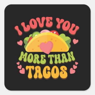 I Kärlek U mer än Tacos Fyrkantigt Klistermärke