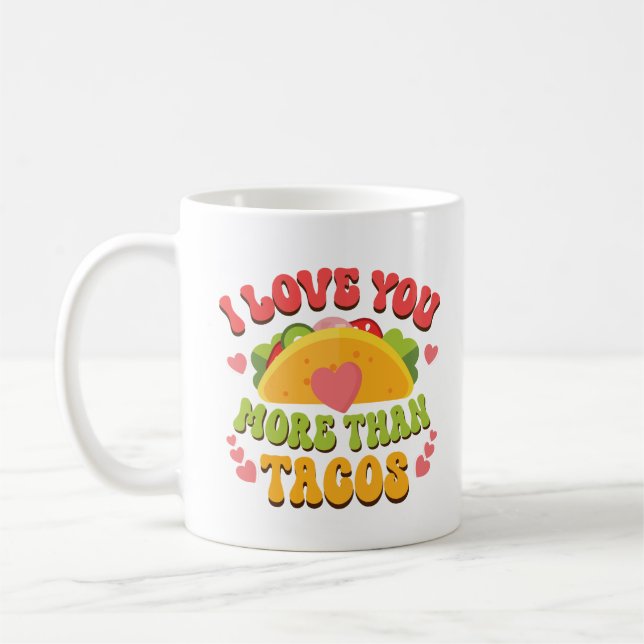 I Kärlek U mer än Tacos Kaffemugg (Vänster)