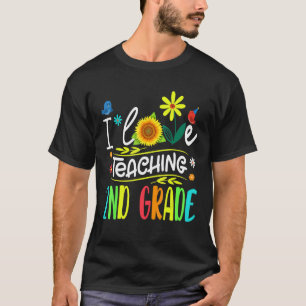 I Kärlek undervisande av andra Klass-solrosblomman T Shirt