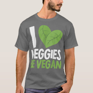 I Kärlek Veggies Be Vegan Herbiäger Vegetarian Veg T Shirt