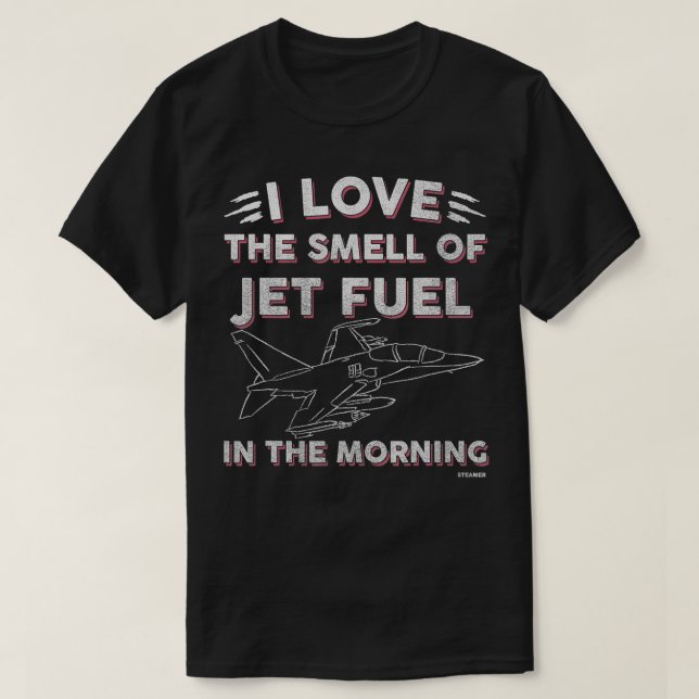 I Kärlek vid Jet-bränslet på morgonen T Shirt (Design framsida)