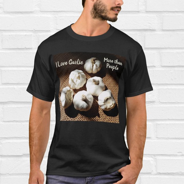 I Kärlek Vitlök mer än People Roligt Culinary T Shirt (Skapare uppladdad)