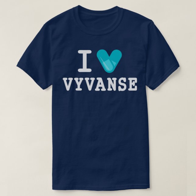 I Kärlek Vyvanse T Shirt (Design framsida)