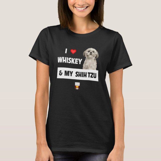 I Kärlek Whiskey och min Shih Tzu Mamma Pappa Hund T Shirt (Framsida)