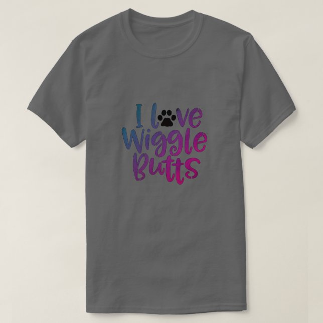 I Kärlek Wiggle Butts T Shirt (Design framsida)