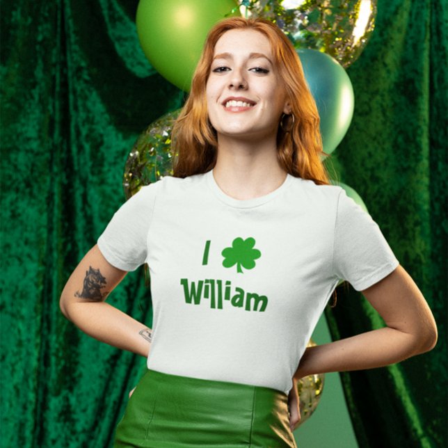 I Kärlek William St. Patrick's Day Tee Shirt (Create Your Own I Love Shamrock St. Patrick's Day Tee
)