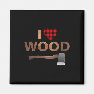 I Kärlek Wood Lumberjack Heart Halloween fest Gift Magnet
