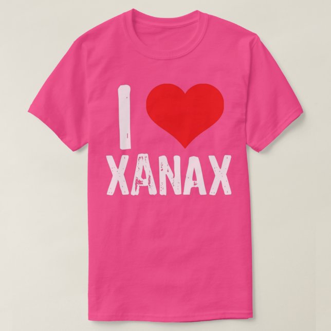 I Kärlek Xanax T Shirt (Design framsida)